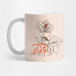 One line rose flower with lettering. Fashion typography slogan design " Today is my day " sign. Continuous line print. Mug